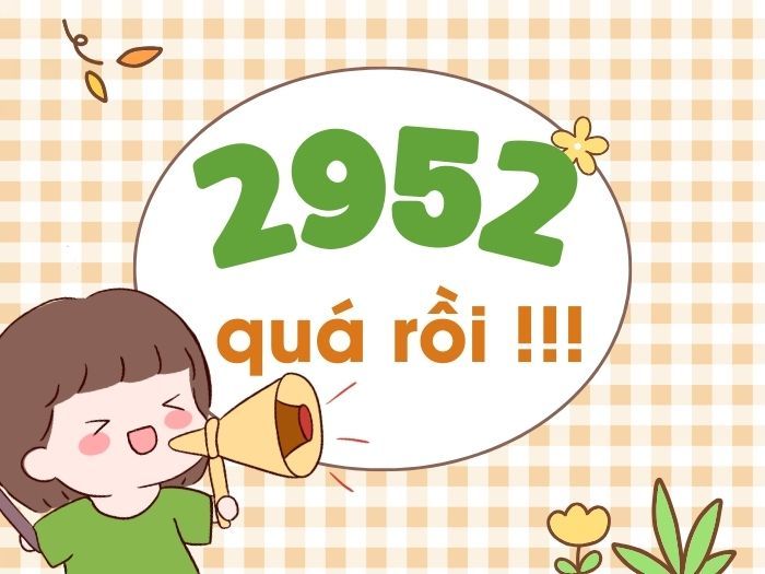 Dãy số 2952 là gì mà lại được nhiều bạn trẻ yêu thích?